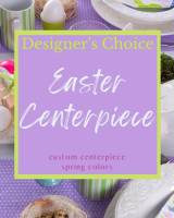 Designer's Choice - Easter Centerpiece