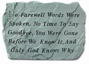 No farewell words... Stone