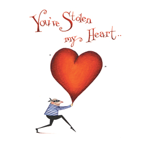 You\'ve stolen my heart...